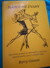 kniha Náhodné úvahy pohled s jazykem za zuby na nebezpečí a nástrahy společenského tance v dnešní době, Powerprint 2009