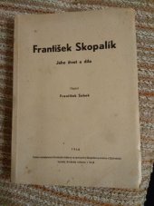 kniha František Skopalík (1822-1891) : Jeho život a dílo, Brněnská tiskárna 1946