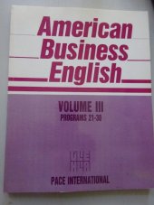 kniha American Business English. Volume 3, programs 21-30, Úlehla English Independent 1990