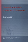 kniha Antická státověda v díle M.T. Cicerona, Univerzita Palackého v Olomouci 2009