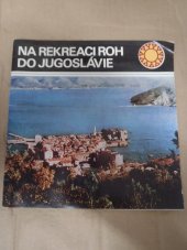 kniha Na rekreaci ROH do Jugoslávie, Práce 1976