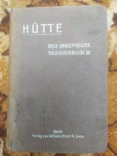 kniha Hütte Des ingenieurs taschenbuch III., Wilhelm Ernst a Sohn  1920