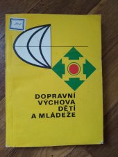 kniha Dopravní výchova dětí a mládeže , Nakladatelství dopravy a spojů 1972