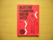 kniha Objektivní diagnostika duševní zátěže, Univerzita Karlova 1978