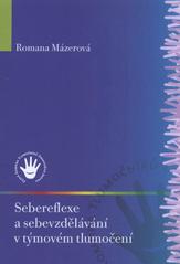 kniha Sebereflexe a sebevzdělávání v týmovém tlumočení, Česká komora tlumočníků znakového jazyka 2008