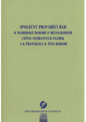 kniha Společný prováděcí řád k Madridské dohodě o mezinárodním zápisu ochranných známek a k Protokolu k této dohodě (platný k 1. září 2009), Úřad průmyslového vlastnictví 2009