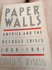 kniha Paper walls america And the refugee crisis 1938-1941, First paperback 1985