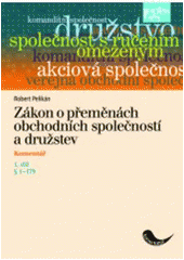 kniha Zákon o přeměnách obchodních společností a družstev komentář, Leges 2010