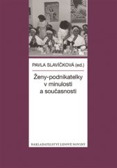 kniha Ženy-podnikatelky v minulosti a současnosti, Nakladatelství Lidové noviny 2017