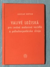 kniha Valivé ložiska pre cestné motorové vozidlá a poľnohospodárske stroje, Mototechna 1966