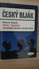 kniha Český biják filmový historik Pavel Taussig vás provází zákulisím slavných filmů, Sláfka 2009
