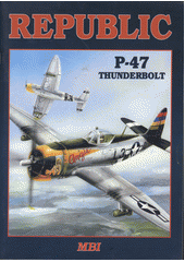 kniha Republic P-47 Thunderbolt, MBI 1997