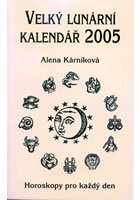 kniha Velký lunární kalendář 2005 aneb Horoskopy pro každý den, Lika klub 2004