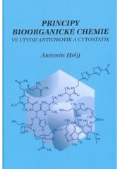 kniha Principy bioorganické chemie ve vývoji a antivirotik a cytostatik, Univerzita Palackého 2004