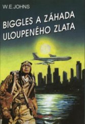 kniha Biggles a záhada uloupeného zlata, Riopress 1997