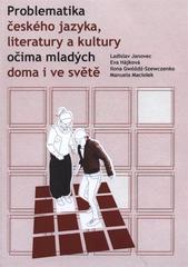 kniha Problematika českého jazyka, literatury a kultury očima mladých doma i ve světě příspěvky z mezinárodní studentské vědecké bohemistické konference : Brandýs nad Labem, 18.-20. června 2010, Tribun EU 2010