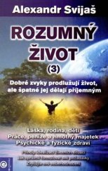 kniha Rozumný život  (3) Dobré zvyky prodlužují život, Eugenika 2014