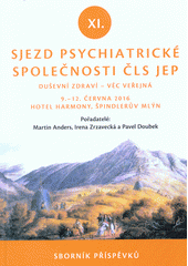 kniha Duševní zdraví - věc veřejná sborník příspěvků XI. sjezdu psychiatrické spolenosti ČLS JEP, Tribun EU 2016