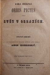 kniha Karla Amerlinga Orbis Pictus, čili, Svět v obrazích stupeň druhý, co pokračování prvního stupně, jejž sepsal Amos Komenský, B.F. Mohrmann 1852