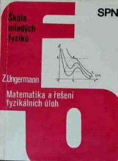 kniha Matematika a řešení fyzikálních úloh, Státní pedagogické nakladatelství 1990