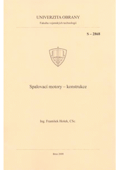 kniha Spalovací motory - konstrukce síly a momenty, vyvažování a torzní kmitání pístových spalovacích motorů, Univerzita obrany 2008