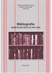 kniha Bibliografie památkové péče za rok 2002, Národní památkový ústav - ústřední pracoviště 2010