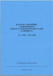 kniha Katalog a rejstříky k protokolům schůzí 17. československé vlády (3. Hodžovy), Národní archiv 2016