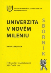 kniha Univerzita v novém mileniu mezinárodní konference - říjen 2003 : [sborník], Aleš Čeněk 2004