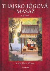 kniha Thajsko-jógová masáž metoda lotosové dlaně, Fontána 2005