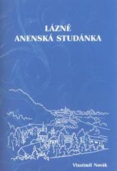 kniha Lázně Anenská Studánka, Domov u studánky 2011