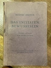kniha Das initiaten bewusstsein Zasvěcené vědomí, Philosophisch Anthroposophischer Verlag am Goetheanum Dornach 1927