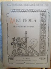 kniha Mezi proudy II, - Syn Ohnivcův - tři historické obrazy., J. Otto 1896