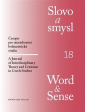 kniha  Slovo a smysl 18 (ročník IX, 2012)  Časopis pro mezioborová bohemistická studia, Filozofická fakulta Univerzity Karlovy 2012