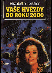 kniha Vaše hvězdy do roku 2000 světová konjunktura a váš horoskop rok po roce, Iris 1991