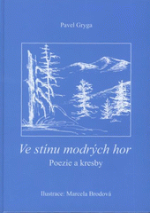 kniha Ve stínu modrých hor (poezie a kresby), Montanex 2009