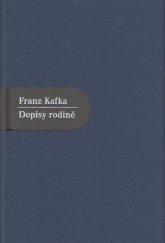 kniha Dopisy rodině, Nakladatelství Franze Kafky 2005