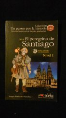 kniha Un paseo por la historia - Nivel 1 El peregrino de Santiago, Edelsa 2007