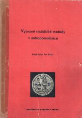 kniha Vybrané statistické metody v antropomotorice Skriptum pro posl. fak. tělesné výchovy a sportu, Univerzita Karlova 1969