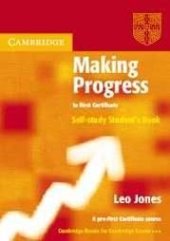 kniha Making Progress to First Certificate Self–study Student’s Book, Cambridge English University Press 2005