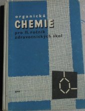 kniha Organická chemie pro 2. ročník zdravotnických škol, SPN 1960