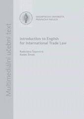 kniha In[t]roduction to English for international trade law multimediální učební text, Masarykova univerzita 2009