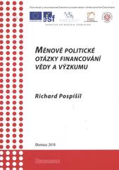 kniha Měnově politické otázky financování vědy a výzkumu, Moravská vysoká škola Olomouc 2010