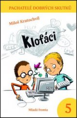 kniha Klofáci pachatelé dobrých skutků 5, Mladá fronta 2011