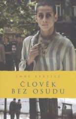 kniha Člověk bez osudu, Academia 2009