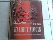 kniha Kalibův zločin Obraz z podhoří, Česká grafická Unie 1947