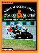 kniha Kniha motocyklových závodů & soutěží encyklopedie výsledků, silniční závody, motokros, enduro, trial, plochá dráha, Grada 1998