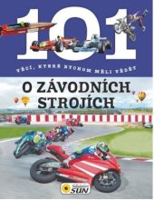 kniha 101 věcí, které bychom měli vědět o závodních strojích, SUN 2017