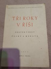 kniha Tři roky v Říši Protektorát Čechy a Morava, Orbis 1942