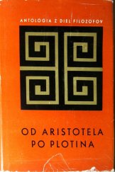 kniha Antalogia z diel filozofov Od Aristotela po Plotina, Nakladatelství Pravda 1972