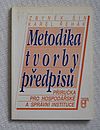 kniha Metodika tvorby předpisů příručka pro hosp. a správní instituce, Prospektrum 1993